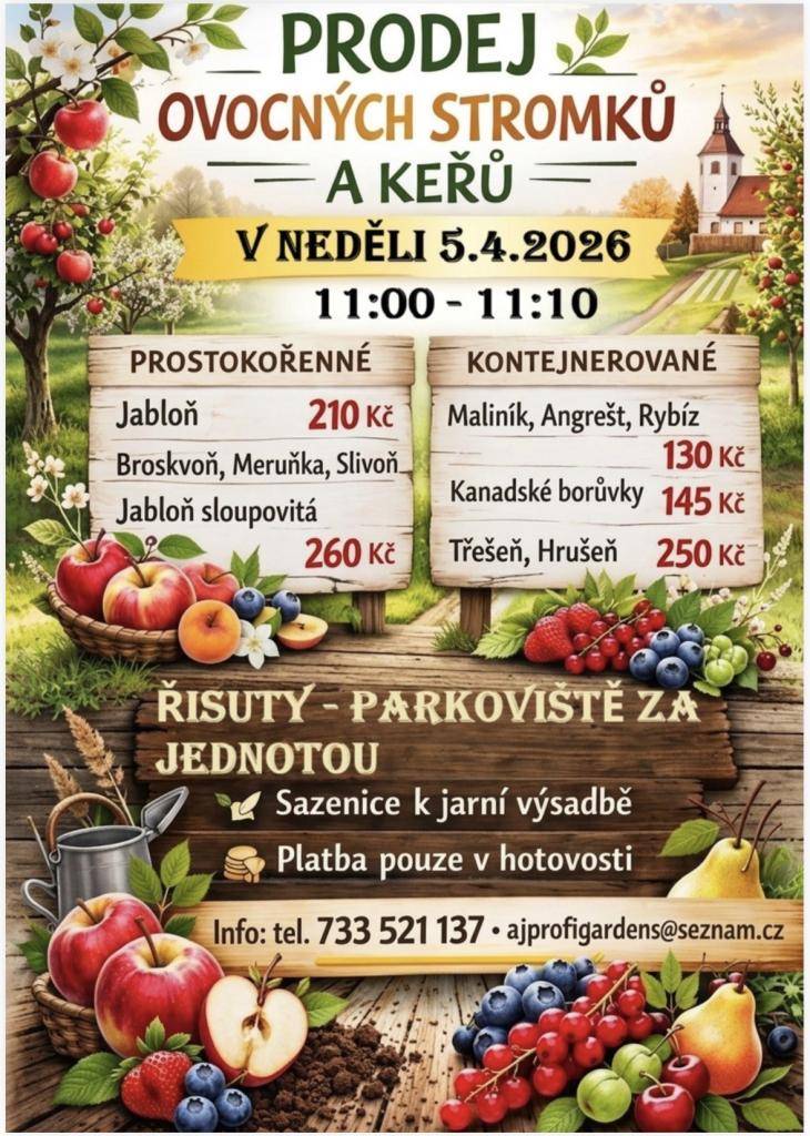 Dne 5.4.2026 v čase od 11:00 do 11:10 proběhne v Řisutech na parkovišti u Řeznictví prodej ovocných stromků.