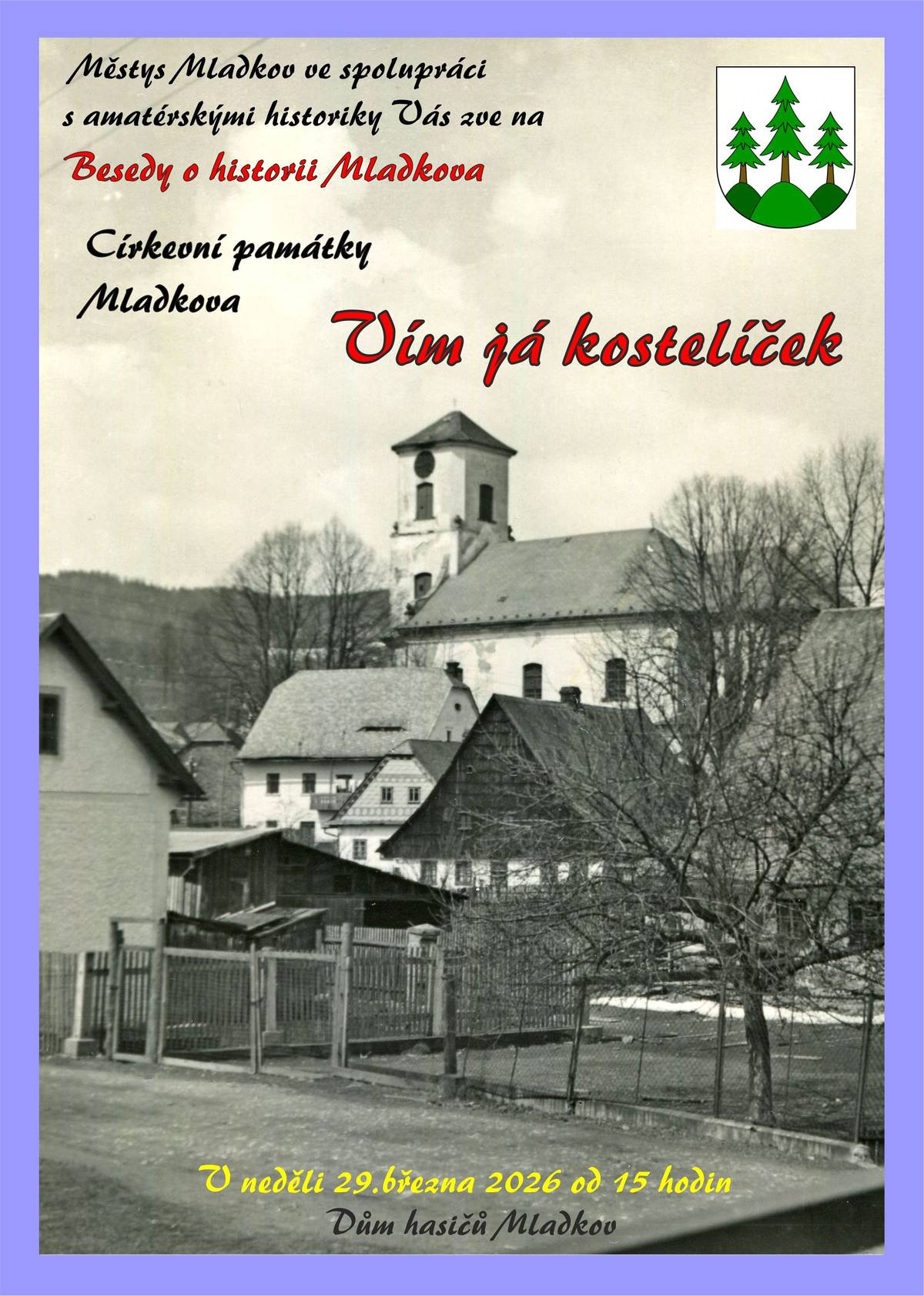 Zveme Vás na besedu Miloše Tarašky v neděli 29.3.2026 od 15 hodin v Domě hasičů s tématem církevní památky.