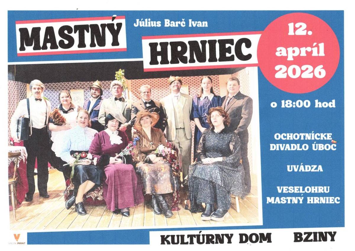 Vážení občania,  pozývame vás na veselohru „Mastný hrniec“ od Júliusa Barča Ivana, ktorú odohrá Ochotnícke divadlo Úboč z Oravského Bieleho Potoka.  Kedy:12. apríla 2026, začiatok o 18:00 hod. v Kultúrnom dome Bziny  Príďte si spríjemniť večer a vychutnať si divadelné predstavenie plné humoru.