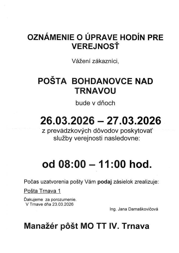 Vedúca pošty oznamuje, že pošta bude v dňoch 26.marec a 27.marec 2026 otvorená od 08:00 - 11:00 hod.
