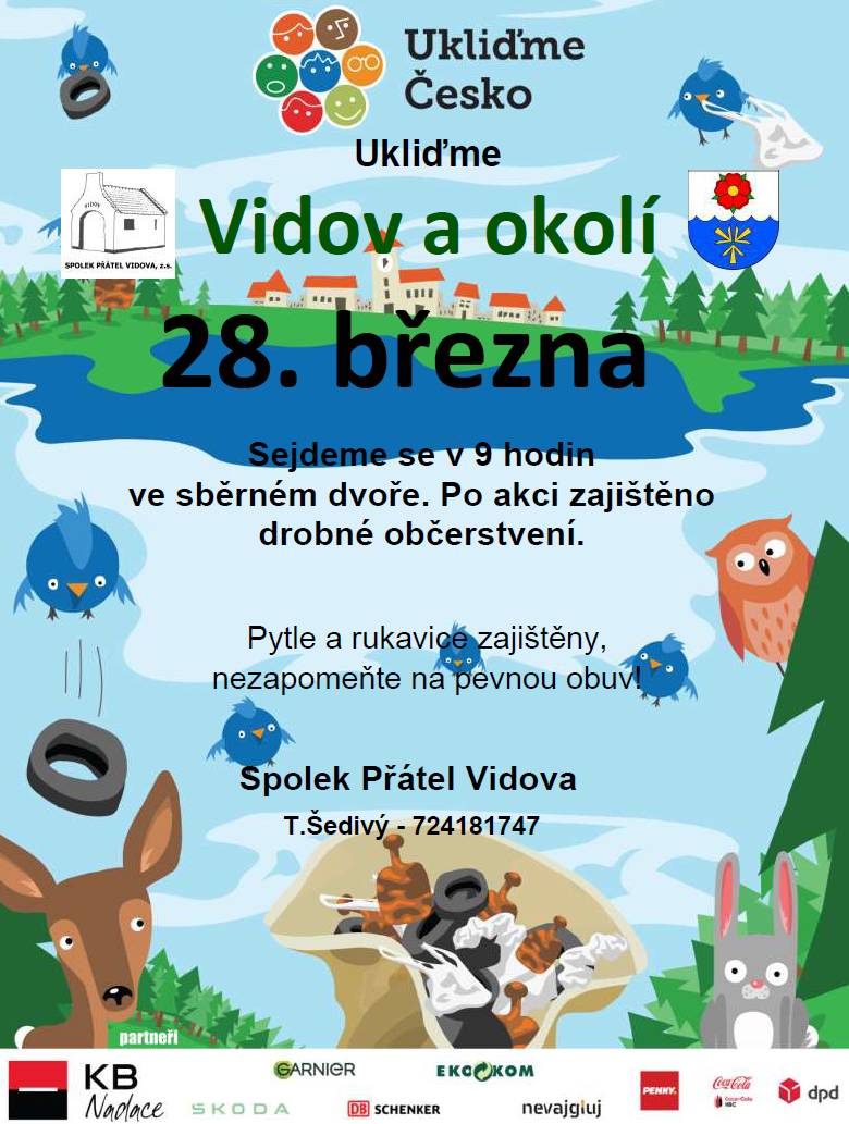 V sobotu 28.3. zveme všechny, kteří se chtějí zapojit v rámci akce Ukliďme Česko do úklidu naší obce a jejího okolí, aby přišli v 9:00 do sběrného dvora. Pytle a rukavice pro účastníky budou k dispozici. Po úklidu bude připraveno drobné občerstvení. Akci organizuje Spolek přátel Vidova ve spolupráci s obcí Vidov.