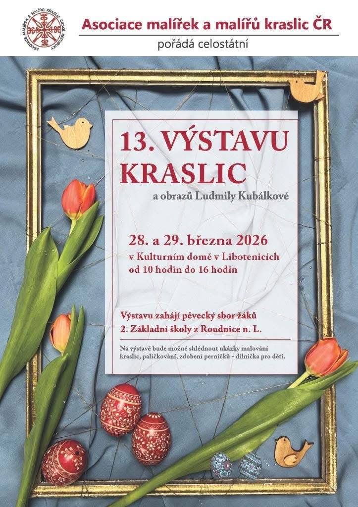 Milí hrobečtí a rohatečtí, 28. a 29. 3. 2026 proběhne v sousedních Libotenicích tradiční výstava kraslic. Najdete ji v kulturním domě od 10:00 do 16:00 a vždy je to velká paráda. Je až neuvěřitelné, jaké detaily malířky a malíři dokáží na jednom vejci vytvořit.   Pěkný den!   KH