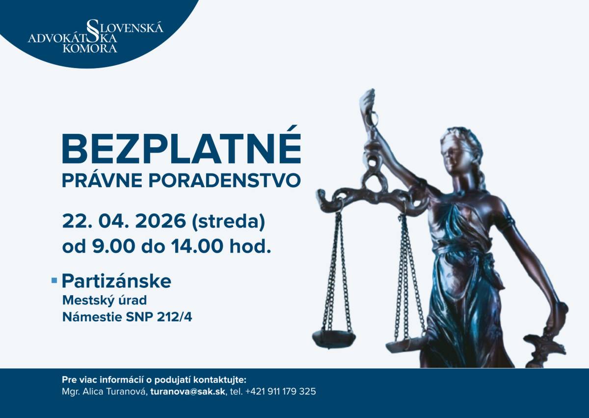Slovenská advokátska komora ponúka bezplatné právne poradenstvo dňa 24. apríla 2026 od 9h - 14h v budove Mestského úradu v Partizánskom.