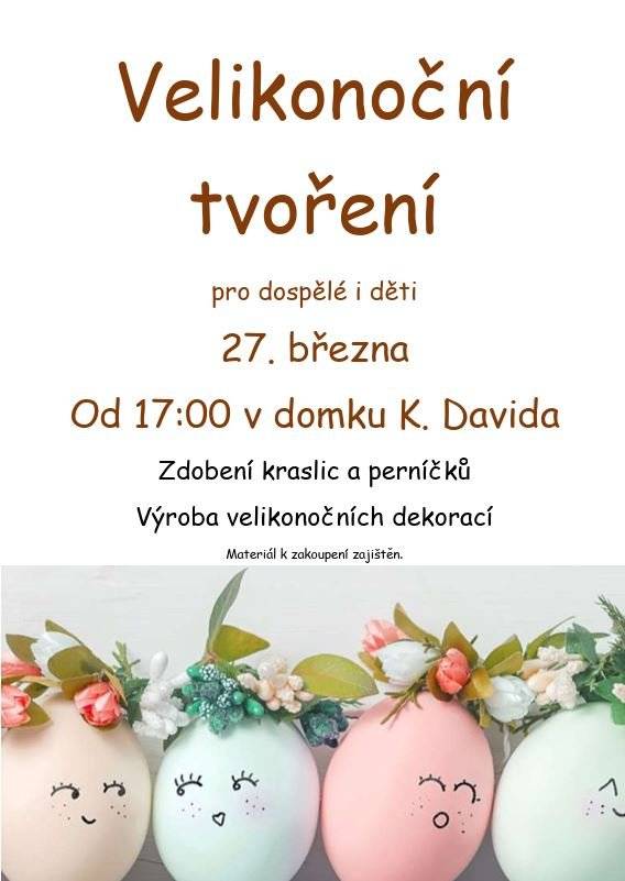 SRPŠ zve dospělé i děti na společné Velikonoční tvoření, které se uskuteční v pátek 27. 03. 2026 od 17:00 v domku K. Davida.  Na co se můžete těšit:   Zdobení kraslic a voňavých perníčků   Výroba velikonočních dekorací   Materiál k zakoupení bude zajištěn přímo na místě. Přijďte si naladit jarní atmosféru a vytvořit si něco hezkého pro radost. 🐰