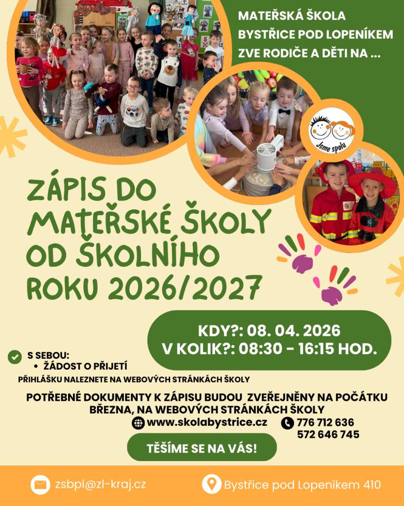 Mateřská škola v Bystřici pod Lopeníkem zve rodiče a děti na zápis pro školní rok 2026/2027 ve středu 8. dubna od 8:30 do 16:15 hodin. Vemte si sebou žádost o přijetí. Více informací v přiloženém plakátě.