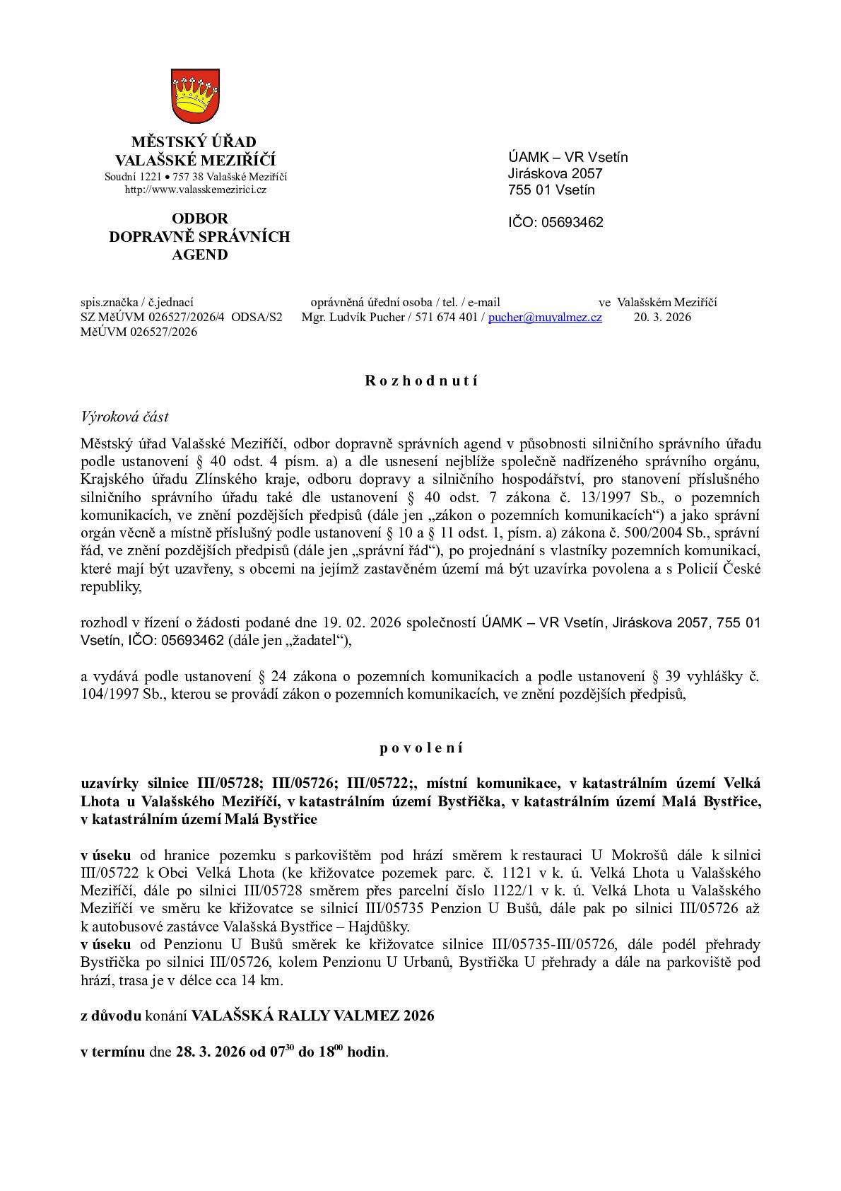 Rozhodnutí o povolení uzavírky silnice III/05728; III/05726; III/05722;, místní komunikace, v katastrálním území Velká Lhota u Valašského Meziříčí, v katastrálním území Bystřička, v katastrálním území Malá Bystřice, v katastrálním území Malá Bystřice