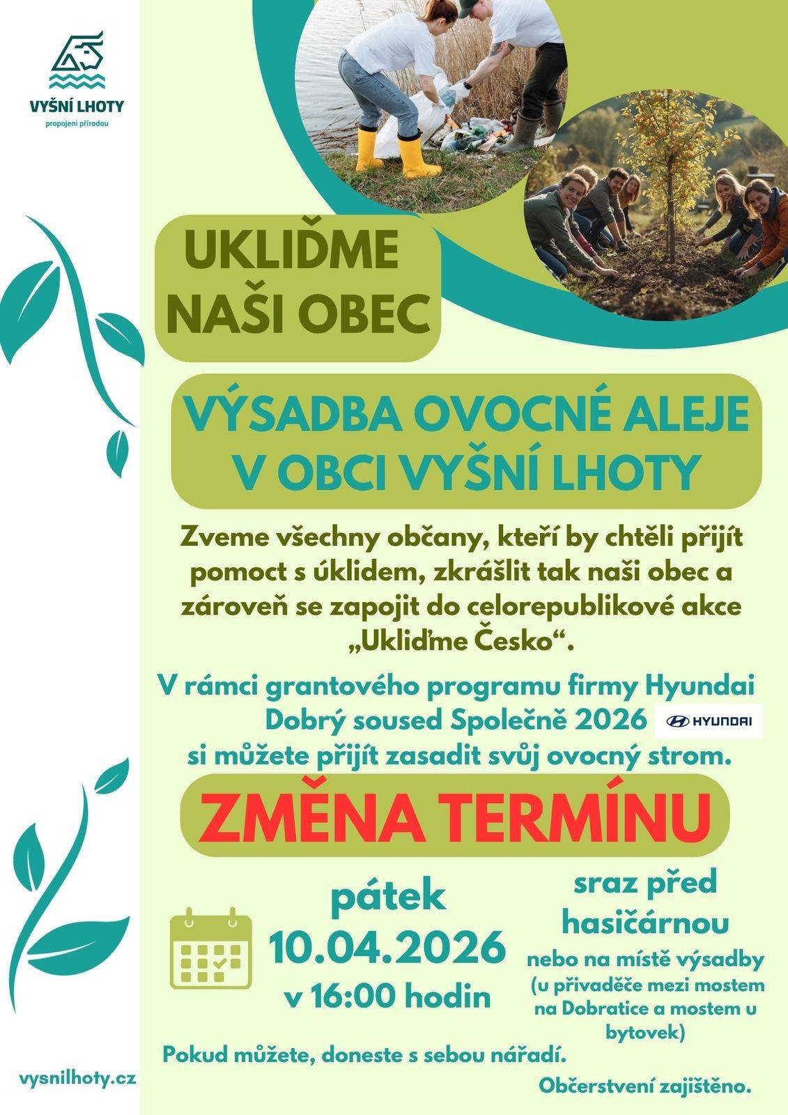 Z důvodu nepříznivé předpovědi počasí na sobotu 28.03.2026 neproběhne úklid obce a výsadba ovocné aleje!