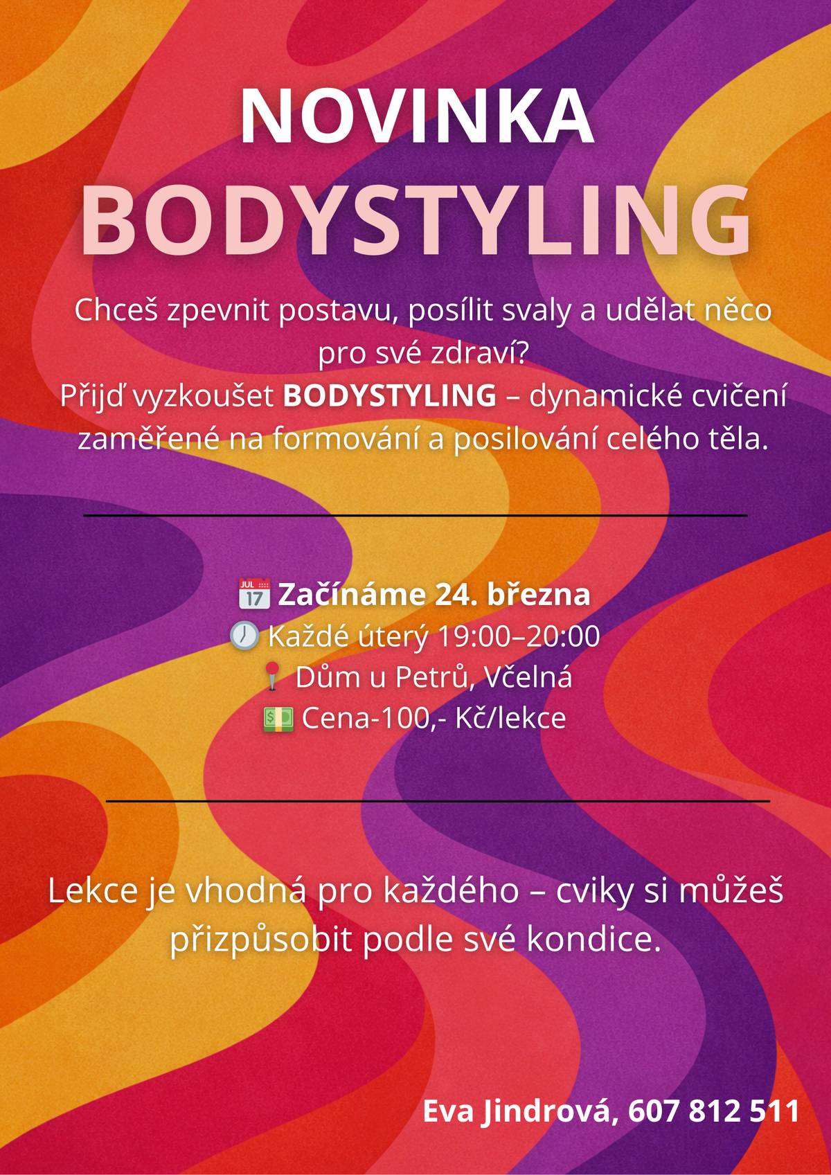 Milí spoluobčané,  od zítřka začíná v tělocvičně U Petrů nové cvičení BODYSTYLING s lektorkou Evo Jindrovou! Kompletní přehled cvičení najdete zde: Rozvrh cvičení