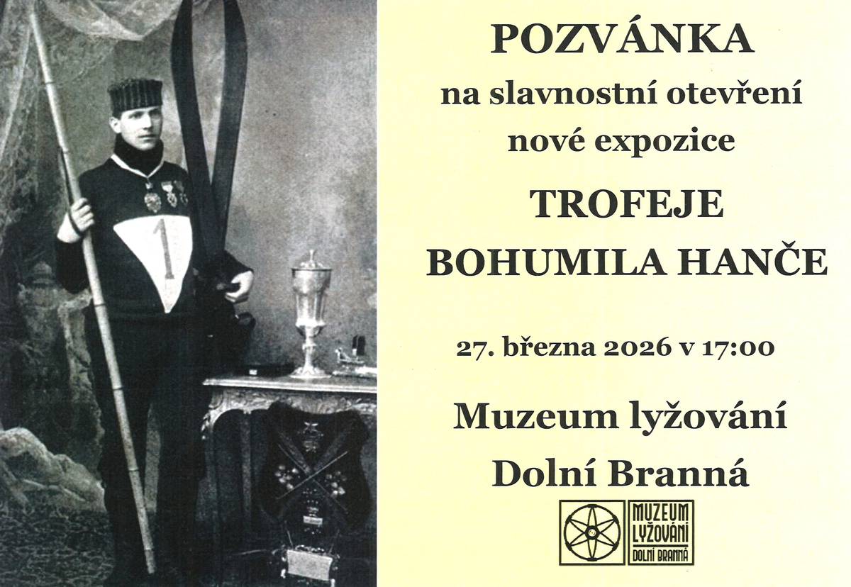 V pátek 27. března 2026 od 17:00 se v Muzeu lyžování v Dolní Branné uskuteční slavnostní otevření nové expozice „Trofeje Bohumila Hanče“, instalované v síni slávy. Přijďte si prohlédnout vzácné trofeje, které získal lyžař Bohumil Hanč. Do muzea je dlouhodobě zapůjčili potomci tohoto významného sportovce, kteří zároveň přislíbili svou osobní účast na této výjimečné události. Po slavnostním zahájení můžete navštívit Muzejní kavárnu, která nabízí příjemné posezení s výběrem kvalitní kávy a lahodných dezertů.