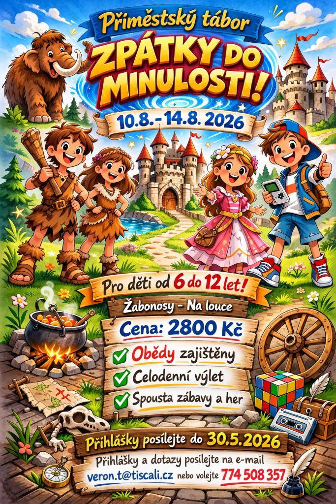 Nabídka příměstského tábora - termín 10.8. - 14.8.2026, cena 2800 Kč.  Přihlášky zasílat do 30.5.2026 na e-mail veron.t@tiscali.cz nebo volejte na tel. č. 774 508 357.