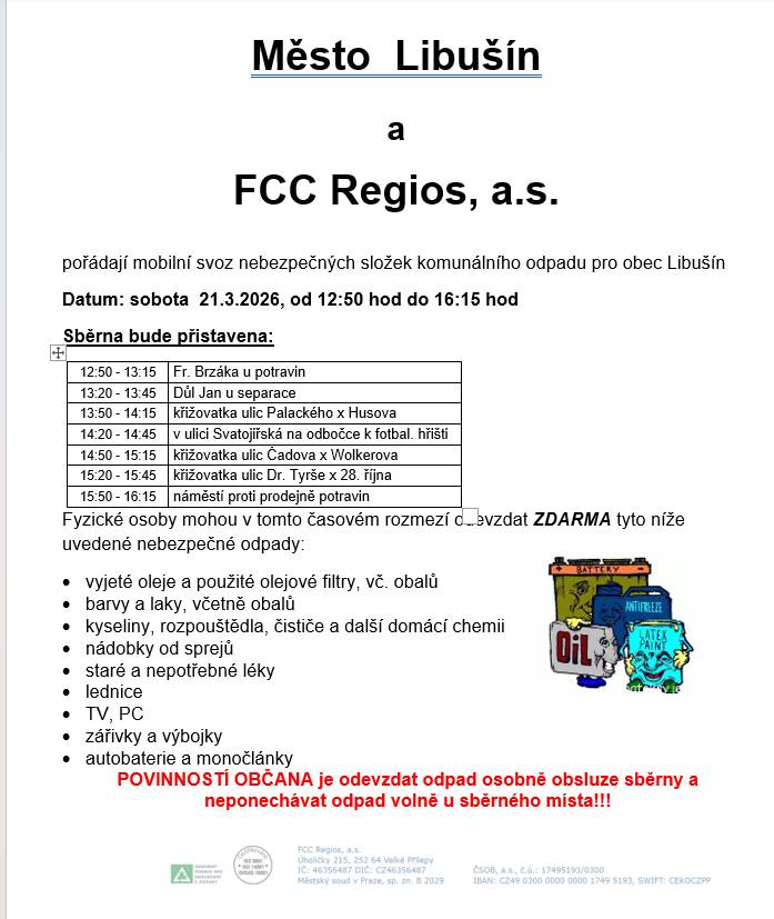 V sobotu 21. března 2026 proběhne mobilní svoz nebezpečných složek komunálního odpadu v Libušíně. Akce se uskuteční od 12:50 do 16:15 hodin na několika stanovištích, které jsou uvedené v letáčku.