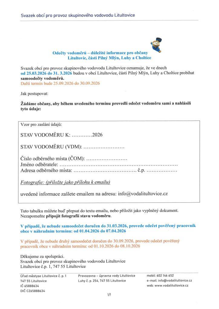 Svazek obcí pro provoz skupinového vodovodu Litultovice oznamuje, že ve dnech od 25.03.2026 do 31.03.2026 budou v Litultovicích, včetně částí Pilný Mlýn, Luhy a Choltice probíhat samoodečty vodoměrů.
