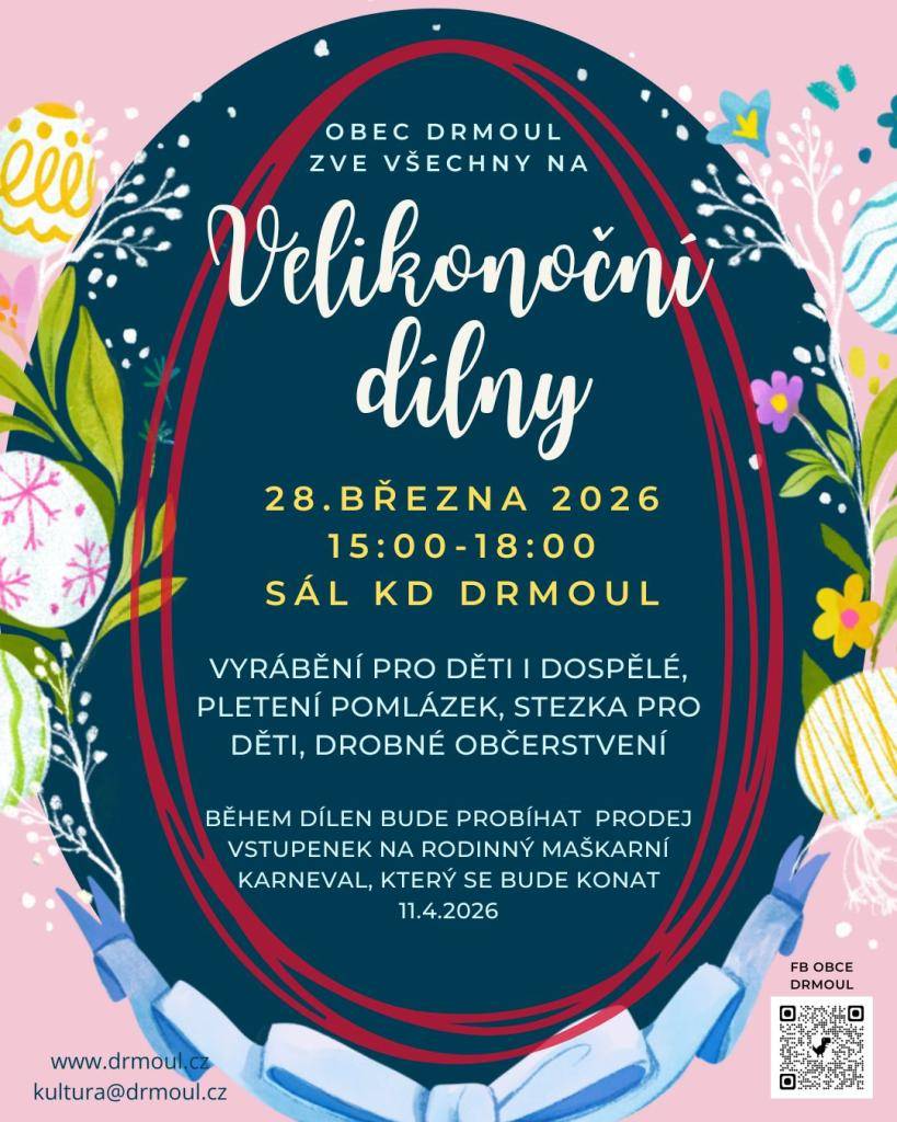 Velikonoční dílny pro všechny jsou nachystané na sobotu 28. 3. 2026 od 15 hodin v Kulturním domě Drmoul. Kromě výroby dekorací si můžete uplést pomlázku, pro děti je přichystaná stezka a také zde zakoupíte lístky na Rodinný maškarní karneval. Těšíme se na Vás.
