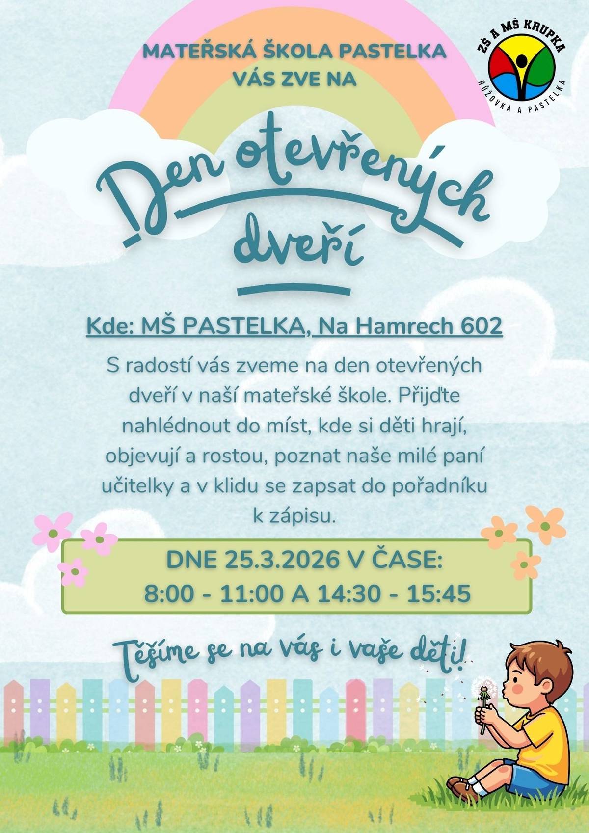 Přijďte nahlédnout do míst, kde si děti hrají, objevují a rostou a poznat naše milé paní učitelky. Ve středu 25. března v časech 8:00-11:00 a 14:30-15:45.