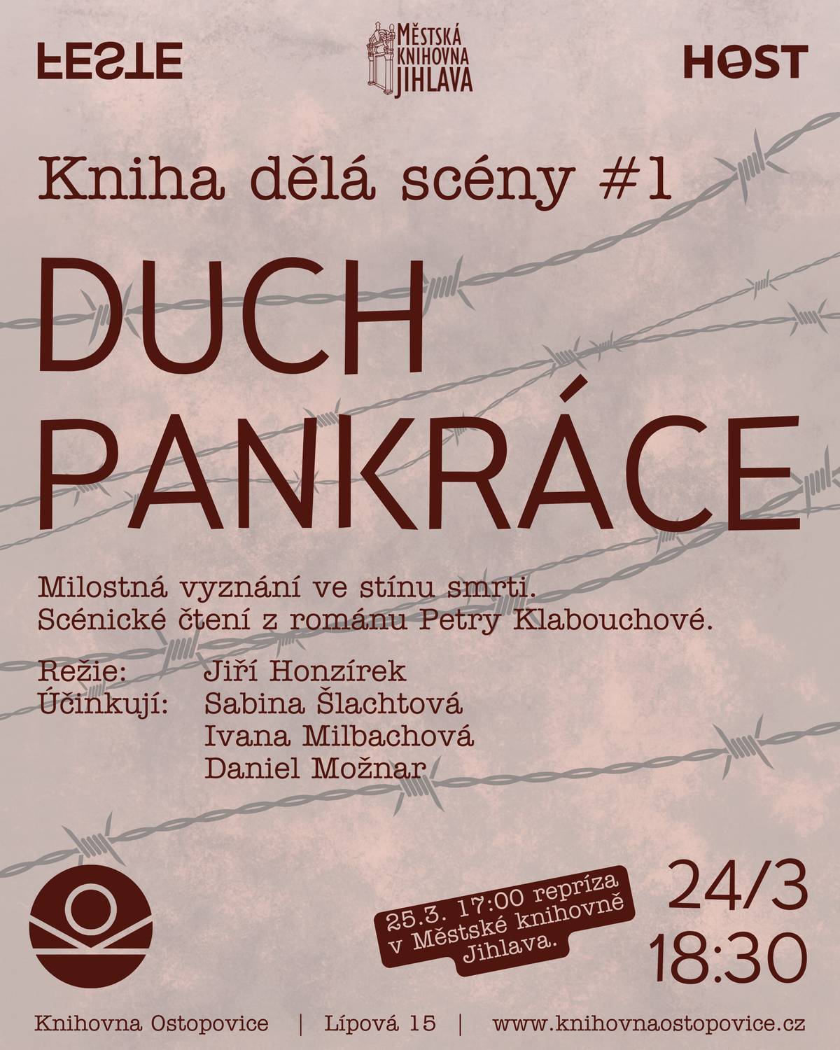 Milostná vyznání ve stínu smrti. Divadelní adaptace románu Petry Klabouchové v režii Jiřího Honzírka, zakladatele a uměleckého ředitele brněnského Divadla Feste. Hrají Sabina Šlachtová, Ivana Milbachová a Daniel Možnar. Autorka se podobně jako v knize U severní zdi soustředí na lidské osudy ve věznici Pankrác, tentokrát jde o detailní pohled na strukturu věznice a její chod během protektorátu, kdy byla do věznice instalována popravčí gilotina. Projekt Kniha dělá scény vzniká s cílem podporovat a propojovat místní kulturní subjekty napříč odvětvími. Je pořádán ve spolupráci s Divadlem Feste, Nakladatelstvím Host a Městskou knihovnou Jihlava. Knihovna Ostopovice / úterý 24.3. 18:30 / vstupné dobrovolné / rezervace místa zde: https://1url.cz/OeKgn (doporučujeme z důvodu omezené kapacity)