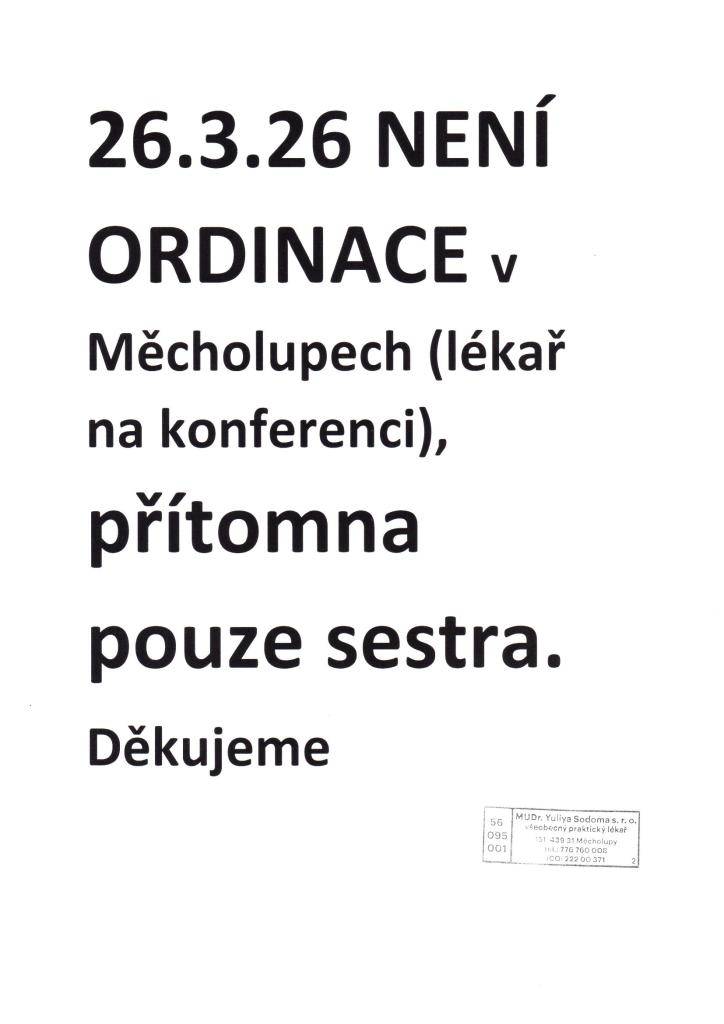26.03.2026 BUDE V ORDINACI PRAKTICKÉHO LÉKAŘE V MĚCHOLUPECH PŘÍTOMNA POUZE SESTRA
