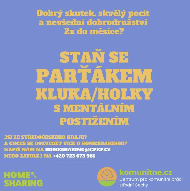 Homesharing je komunitní forma podpory, která pomáhá  pomáhá rodinám pečujícím o děti s mentálním postižením. Dobrovolník – hostitel tráví pravidelně čas s dítětem s mentálním postižením. Dítě získává nového kamaráda a jeho rodina si může na chvíli odpočinout.