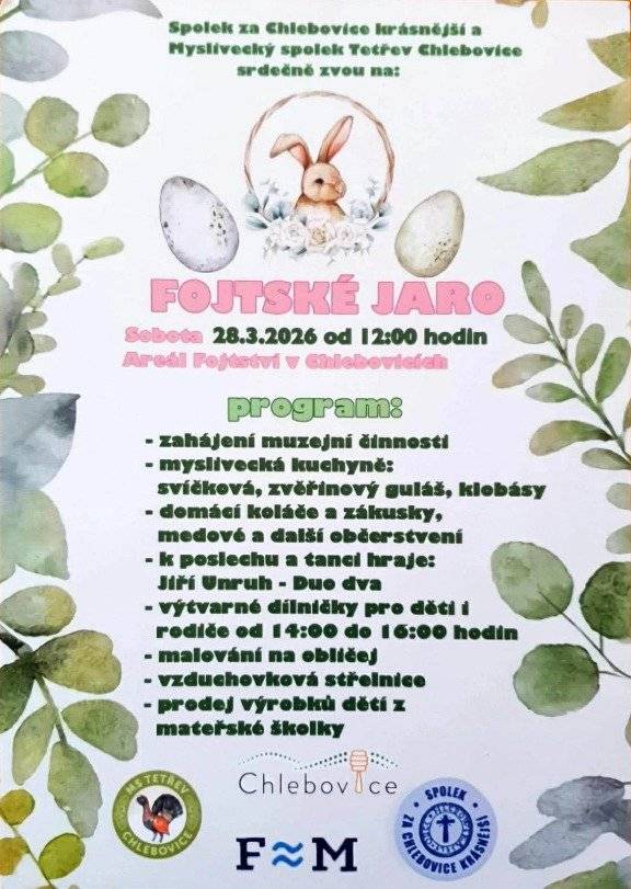 Spolek Za Chlebovice krásnější a Myslivecký spolek Tetřev Chlebovice pořádají 28. 3. 2026 od 12 hodin Fojtské jaro — sobotu plnou dobrého jídla, hudby, zábavy pro děti i dospělé. Přijďte se pobavit a přivítat jaro společně.