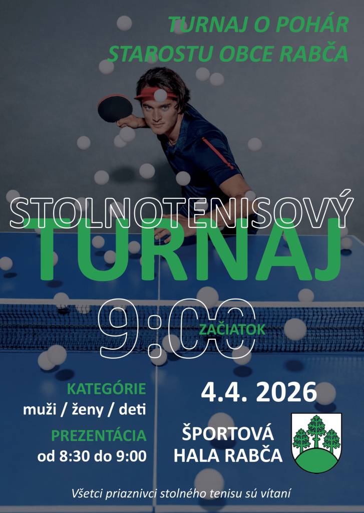 Obec Rabča pozýva všetkých priaznivcov športu na Stolnotenisový turnaj o pohár starostu obce!    Už 4. apríla 2026 sa v Športovej hale Rabča stretnú hráči všetkých vekových kategórií, aby si zmerali sily v priateľskej a športovej atmosfére.