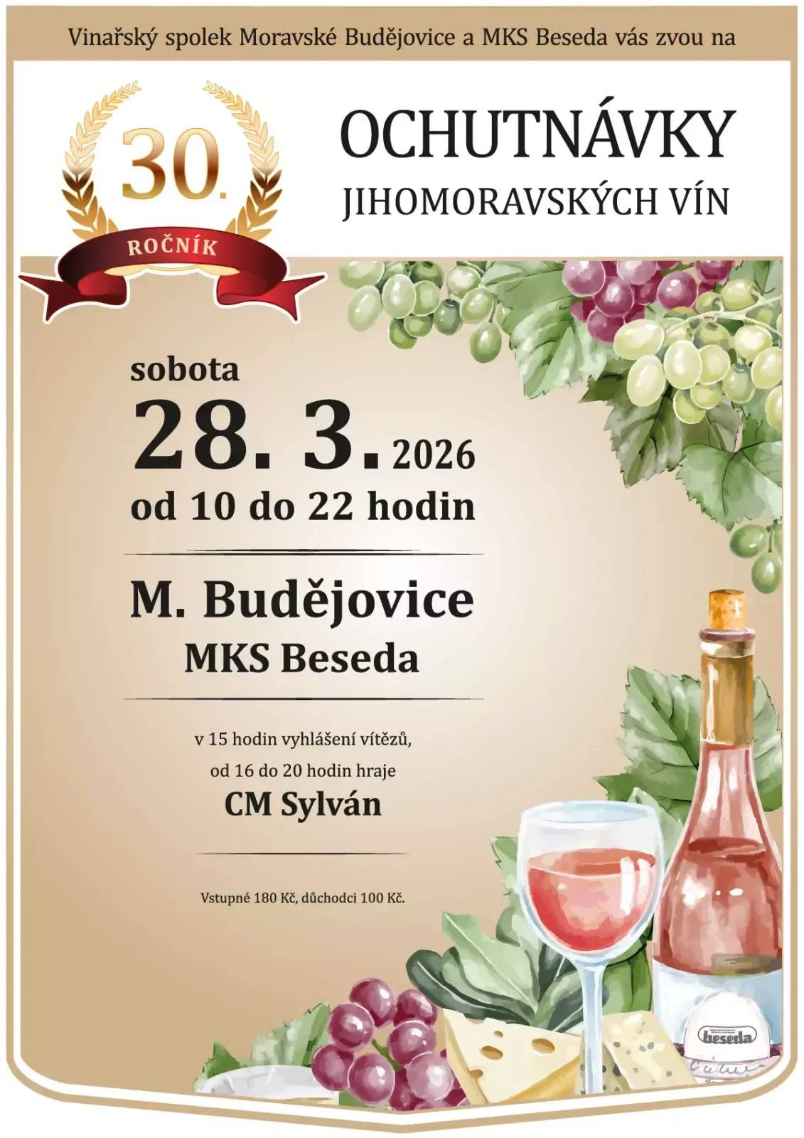 V sobotu 28. března 2026 se v Moravské Budějovice uskuteční jubilejní 30. ročník Ochutnávky jihomoravských vín. Akce proběhne od 10 hodin do 22 hodin v MKS Beseda. Těšit se můžete na výběr kvalitních vín, vyhlášení vítězů v 15 hodin a na cimbálovou muziku Sylván (16–20 hodin). Vstupné: 180 Kč, senioři 100 Kč. Přijďte ochutnat to nejlepší z jižní Moravy!