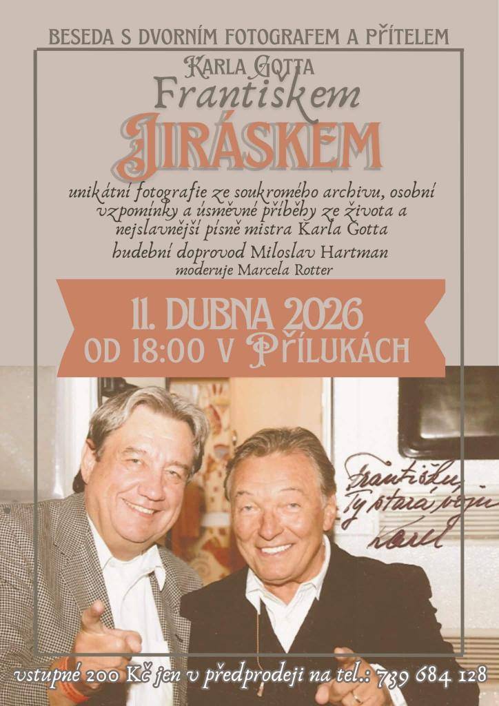 dvorním fotografem a přítelem Karla Gotta se uskuteční v sobotu 11.4.2026 od 18 hodin v Přílukách