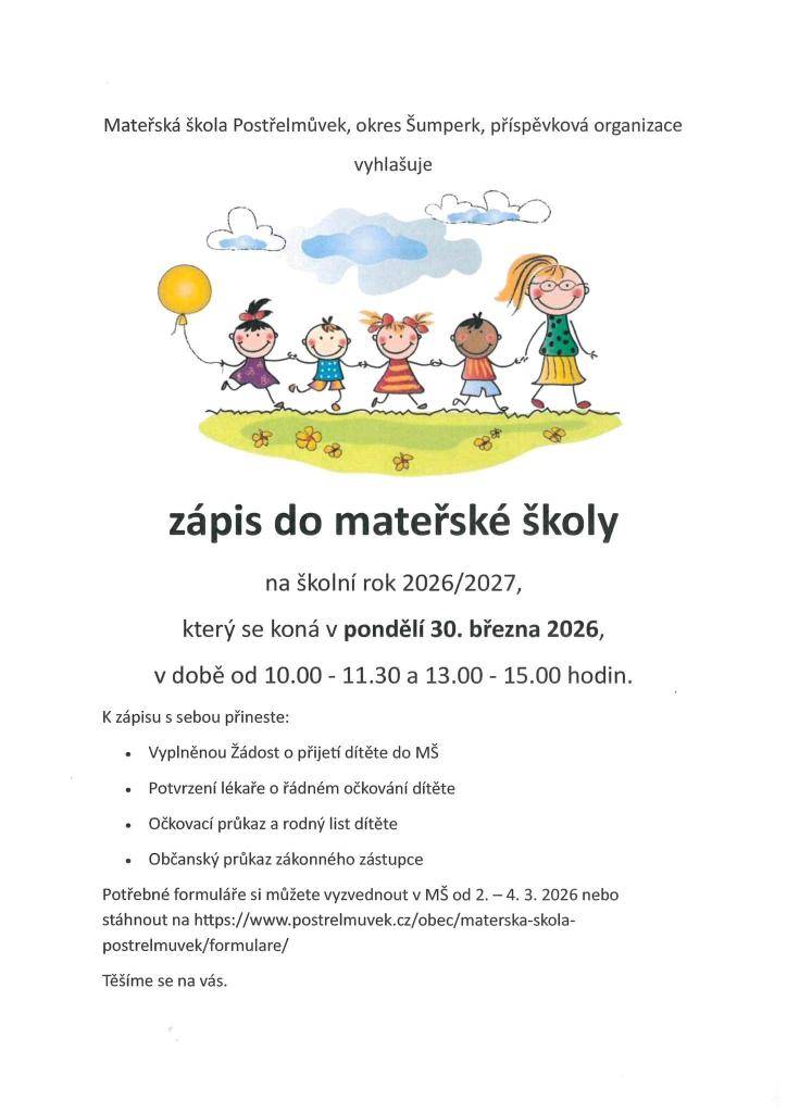 V pondělí dne 30.03.2026 proběhne zápis do místní mateřské školy v Postřelmůvku na školní rok 2026/2027.