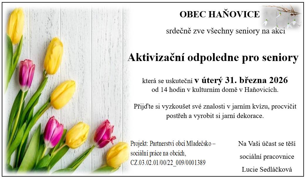 Obec Haňovice srdečně zve všechny seniory na aktivizační odpoledne, které se koná v úterý 31. března 2026 od 14 hodin v kulturním domě. Přijďte si vyzkoušet své znalosti v jarním kvízu, procvičit postřeh a vyrobit si jarní dekorace.