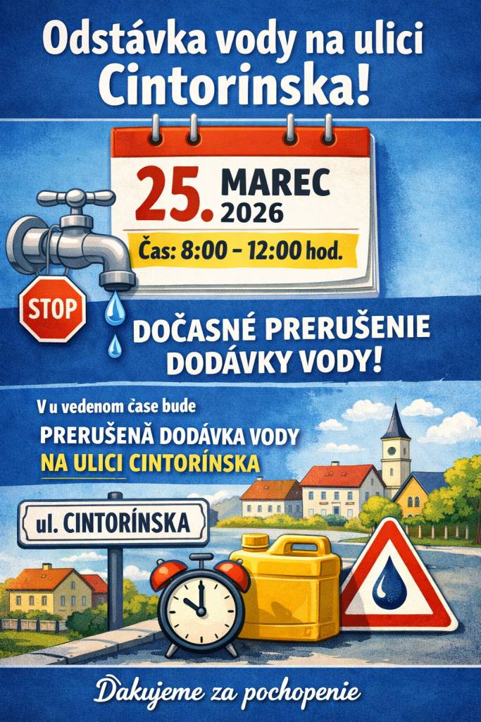 Oznamujeme občanom, že dňa 25.3.2026 v čase od 8:00-12:00 hod. bude odstavená voda na ulici Cintorínska.
