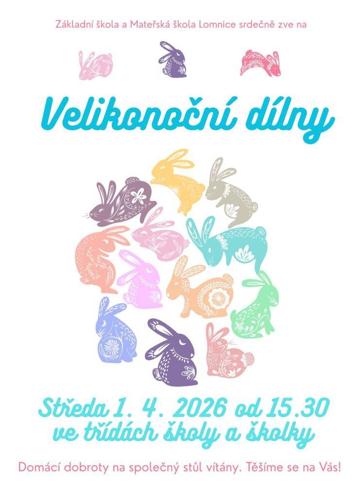 Základní škola a Mateřská škola Lomnice srdečně zvou všechny zájemce na velikonoční dílny, které se konají ve středu 1. dubna 2026 od 15:30. Akce se uskuteční ve třídách školy a školky.