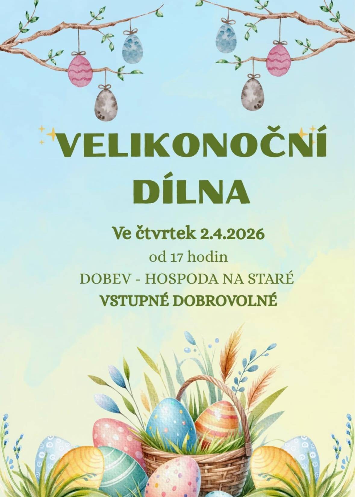 Ve čtvrtek 2. 4. 2026 se od 17 hodin bude konat Velikonoční dílna v Dobevi v hospodě na sále.