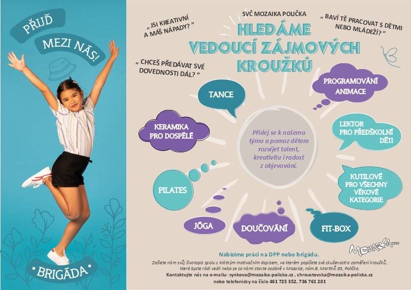 Středisko volného času Mozaika Polička hledá vedoucí zájmových kroužků kontakt: synkova@mozaika-policka.cz, chroustovska@mozaika-policka.cz  tel: 461 725 352, 736 761 281