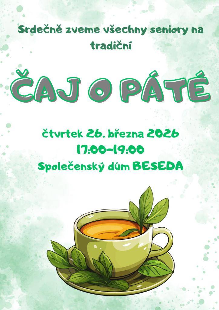 Zveme seniory na čaj o páté, který se koná ve čtvrtek 26.3.2026 ve spol. domě Beseda.