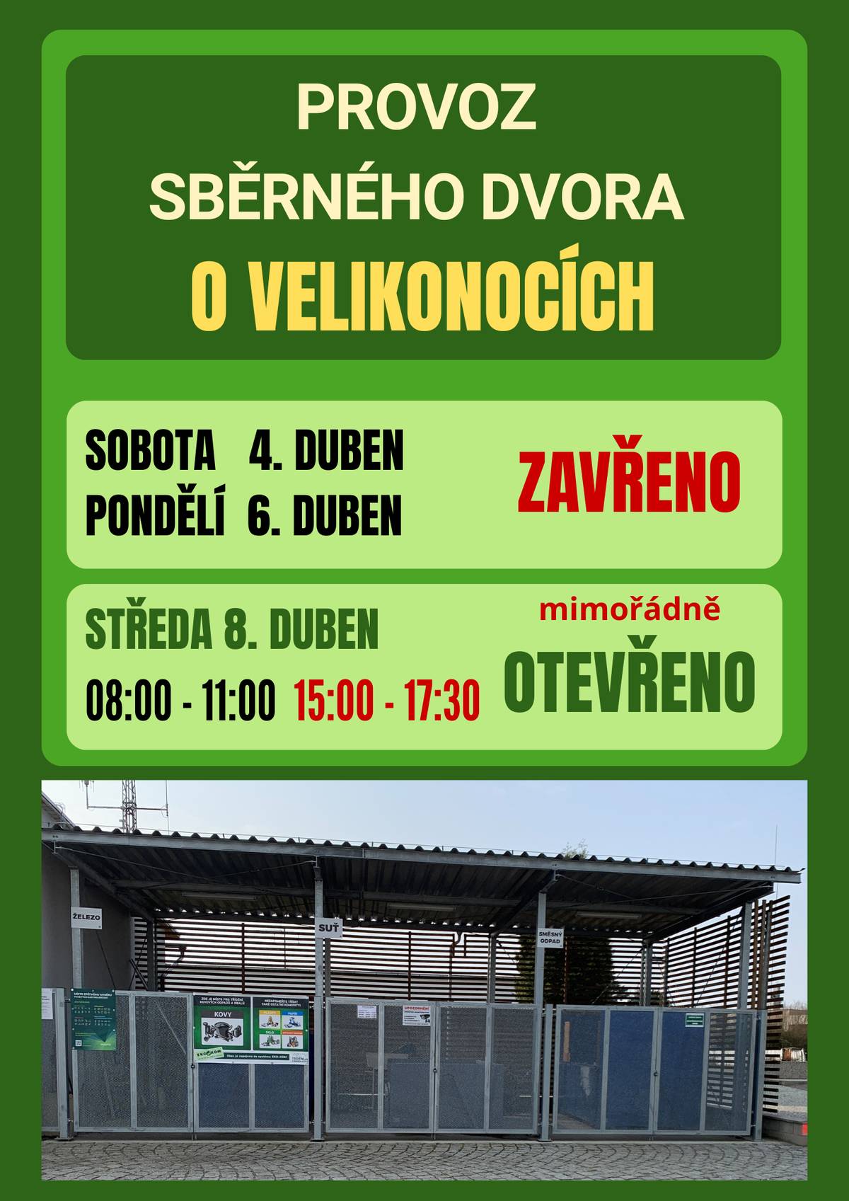 Informujeme, že v sobotu 28.3. bude SBĚRNÝ DVŮR UZAVŘEN.  Provozní doba mezi velikonočními svátky je upravena viz přiložený leták.  Děkujeme za pochopení.