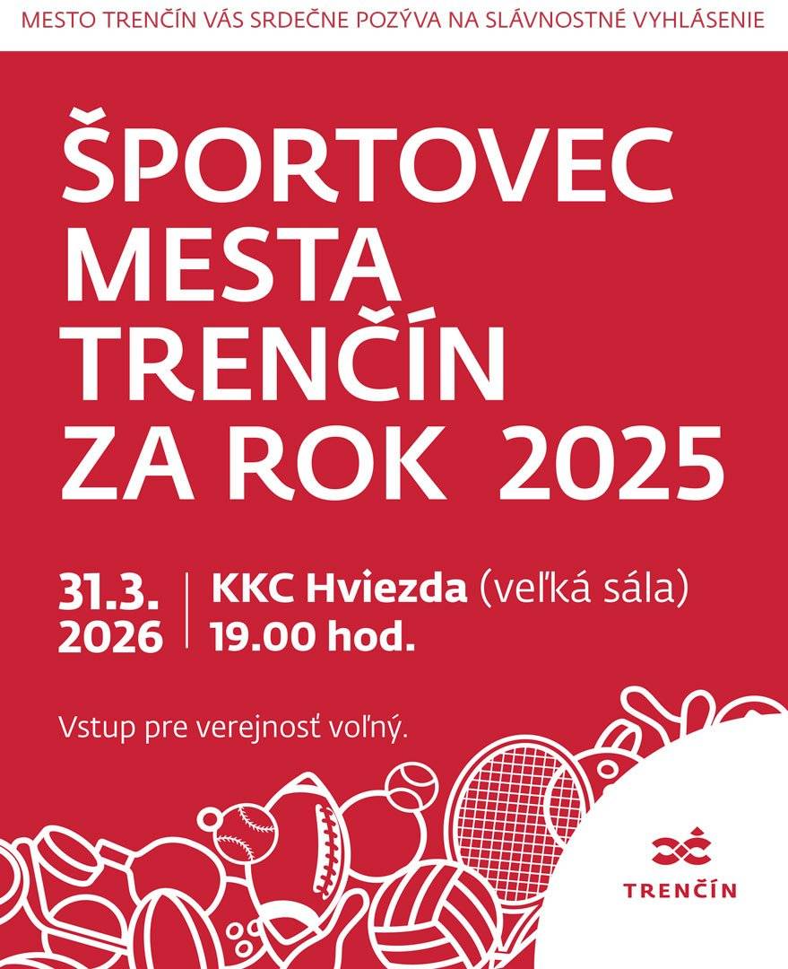 Pozývame vás na slávnostné vyhlásenie výsledkov ankety „Športovec mesta Trenčín za rok 2025“. Počas večera oceníme najúspešnejších športovcov, športovkyne a športové kolektívy mesta Trenčín za uplynulý rok a pripomenieme si ich výnimočné výkony a úspechy. Zároveň sa môžete tešiť aj na atraktívny kultúrny program. Podujatie sa uskutoční 31. marca o 19:00 v KKC Hviezda. Vstup pre verejnosť je voľný. Tešíme sa na vás!
