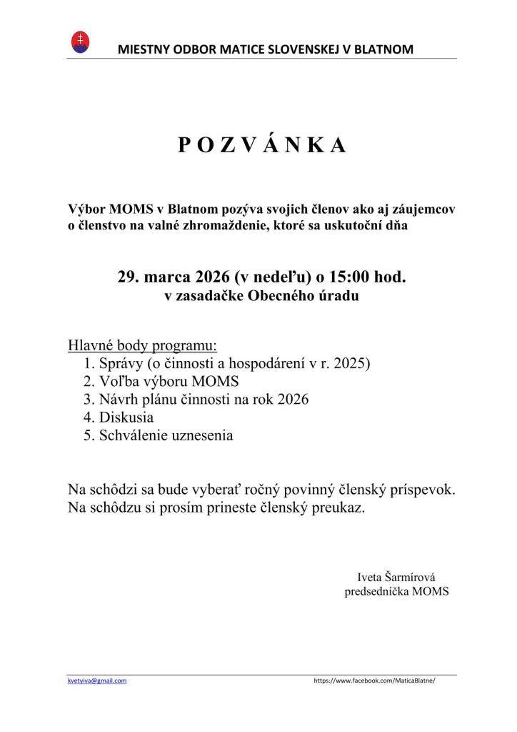 Výbor MOMS v Blatnom pozýva svojich členov ako aj záujemcov o členstvo na valné zhromaždenie, ktoré sa uskutoční dňa 29.03.2026 o 15:00 hod. v zasadačke Obecného úradu.