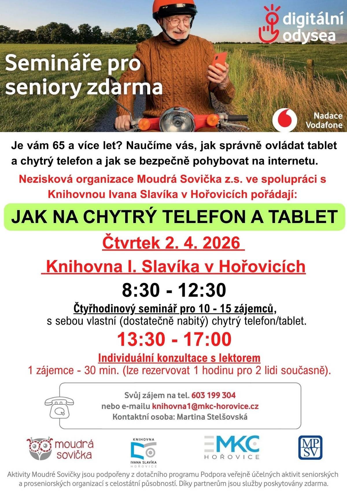 Ve čtvrtek 2.4. se koná v Knihovně I. Slavíka v Hořovicích seminář pro seniory "Jak na chytrý telefon a tablet". Více info na vyvěsní desce.