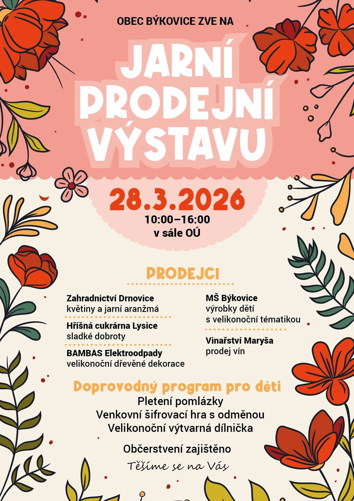 Jarní prodejní výstava  sobota 28.3.2026 od 10hod sál OÚ Býkovice