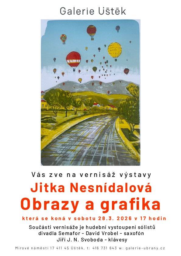 Galerie Úštěk vás zve v sobotu 28.3. v 17 hod na vernisáž výstavy obrazů a grafik Jitky Nesnídalové. Součástí bude hudební vystoupení špičkových muzikantů z legendárního divadla Semafor. Půjde o zajímavý kulturní zážitek bez vstupného.
