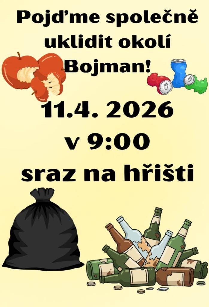 Pojďme společně uklidit okolí Bojman! Dne 11. dubna 2026. Sraz bude na hřišti v 9:00, kde se sejdeme, abychom společně udělali něco pro naše životní prostředí.
