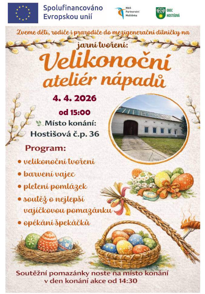 Obec Hostišová zve všechny děti, rodiče i prarodiče na příjemné odpoledne plné tvoření a velikonoční atmosféry.  V sobotu 4. dubna 2026 od 15:00 hodin se na č.p. 36 uskuteční mezigenerační dílnička - Velikonoční ateliér nápadů.