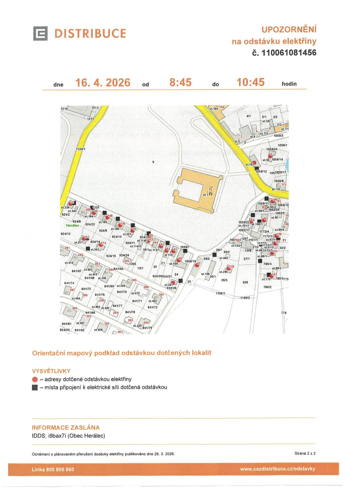 Upozornění na odstávku elektřiny dne 16.4.2026 od 8:45 do 10:45 hod. Herálec: č.p. 5,31,82,83,84,87,89-93, 95,101,122,127,128,135,143,146,148,153,238,274,289 č.ev.10 par.č.183,261
