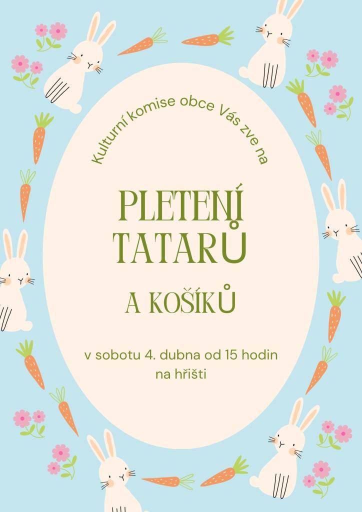 Zveme Vás na tradiční pletení tatarů a košíků. Více informací v přiloženém letáku.