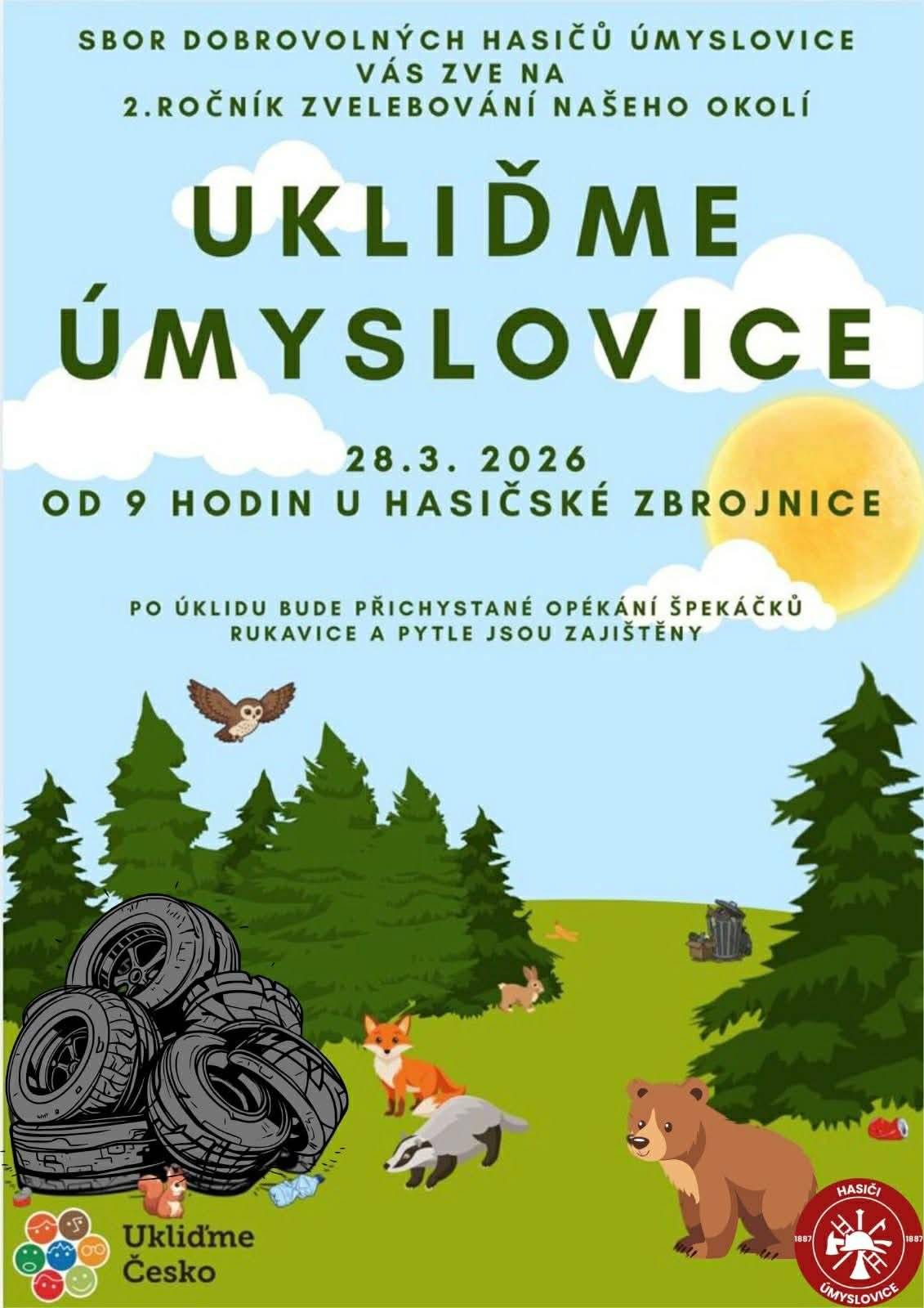 SDH Úmyslovice Vás zve na akci, kde zvelebíme naše okolí a obec. V sobotu v 9:00 před hasičárnou. Budeme se těšit!! Vše je připravené a na závěr si dáme BUŘTÍKY.