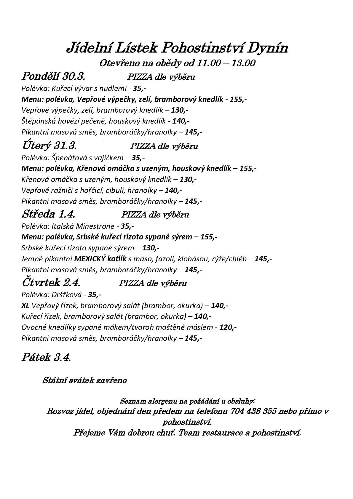 Zveme vás na obědy do našeho pohostinství v budově bývalé školy na návsi. Jídlení lístek na příští týden zasíláme v příloze a všem strávníkům přejeme dobrou chuť.