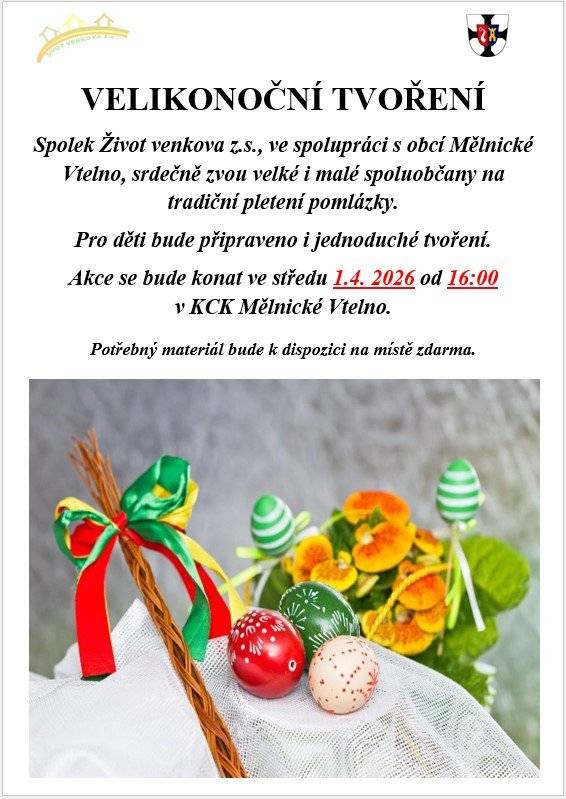 Spolek Život venkova z.s., ve spolupráci s obcí Mělnické Vtelno, srdečně zvou na Velikonoční tvoření, které se koná dne 1.4.2026 od 16.00 hod. v KCK Mělnické Vtelno.
