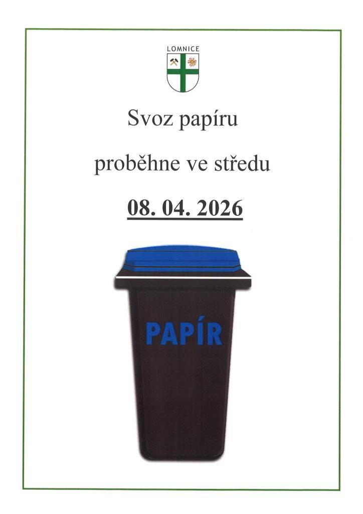 Dne 8. dubna 2026 proběhne v Lomnici svoz papíru.