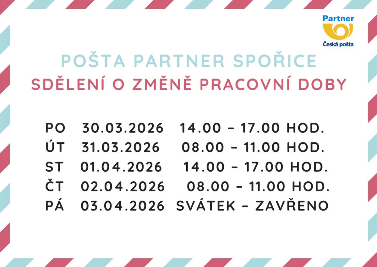 Upozorňujeme na změnu pracovní doby na poště ve Spořicích od 30.3.2026 do 3.4.2026.