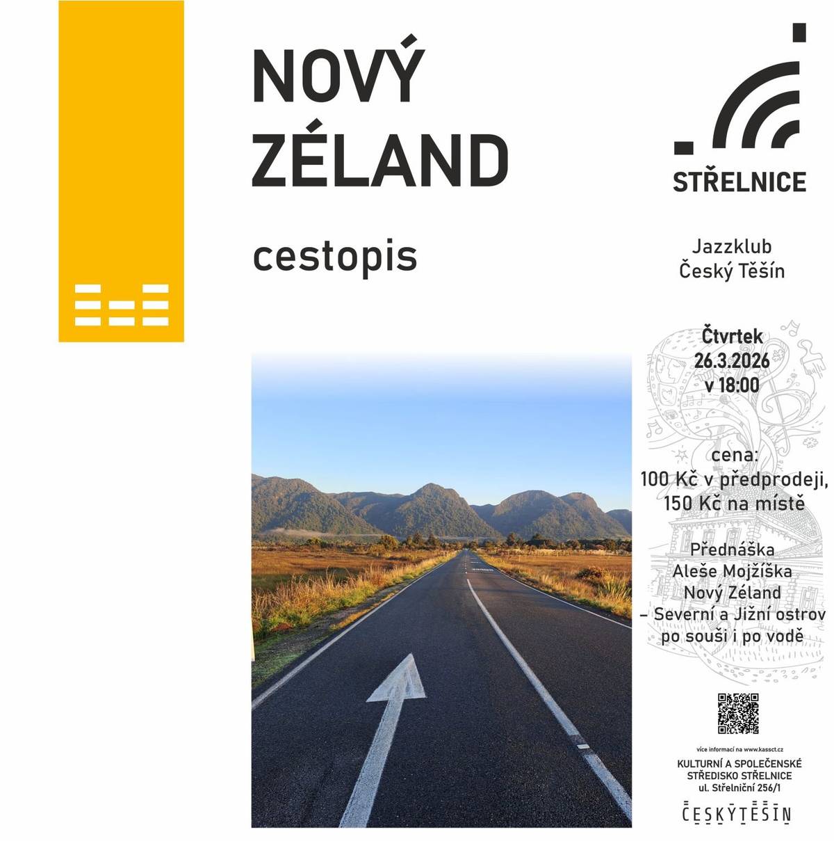 Láká vás země, kde se dramatické fjordy potkávají s vulkanickou krajinou a ledovcová jezera s divokými řekami? Přijďte si poslechnout autentické vyprávění Aleše Mojžíška, který na Novém Zélandu žil a pracoval neuvěřitelných 25 let.  Čtvrtek 26. 3. 2026 | 18:00 | KaSS Střelnice Společně se vydáme na dobrodružnou cestu od živého Severního ostrova až po dechberoucí divočinu ostrova Jižního. Čeká vás pohled člověka, který tuto zemi zná skrz naskrz – a to jak z pevniny, tak z hladiny jejích vod. Kromě vizuálního zážitku plného fotografií se dozvíte i praktické tipy pro cestovatele a příběhy, které v žádném oficiálním průvodci nenajdete.  Vstupné: 100 Kč v předprodeji / 150 Kč na místě Koupit vstupenku online ZDE. Přijďte načerpat inspiraci na svou příští cestu nebo si jen užít večer v jednom z nejkrásnějších koutů světa. Těšíme se na vás!