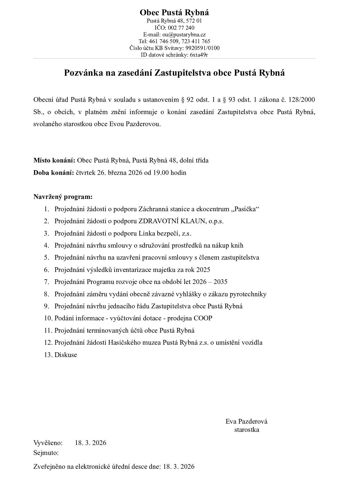 Dnes 26. 3. 2026 od 19:00 hodin se bude na obecním úřadě konat zasedání Zastupitelstva obce Pustá Rybná.