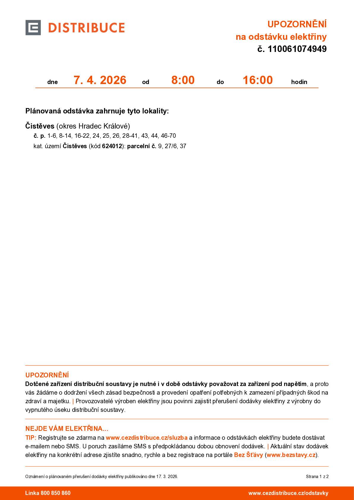 Dne 07.04.2026 proběhne v době od 08:00 do 16:00 hodin plánovaná odstávka dodávky el. energie fy. ČEZ distribuce a.s. Děkujeme za pochopení   starosta K. Tuček